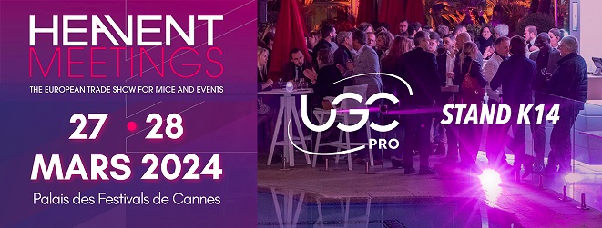 UGC PRO au salon Heavent Meetings à Cannes 